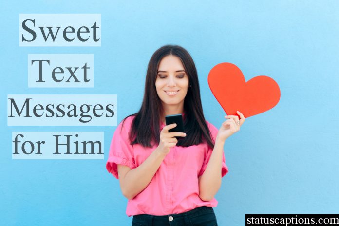 Sweet Text Messages For Him