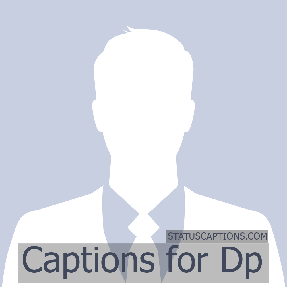 250 Best DP Captions For Instagram Short Captions For DP In English