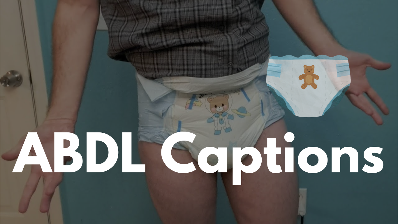 130+ ABDL Captions: Expressing Love, Laughter, and Little